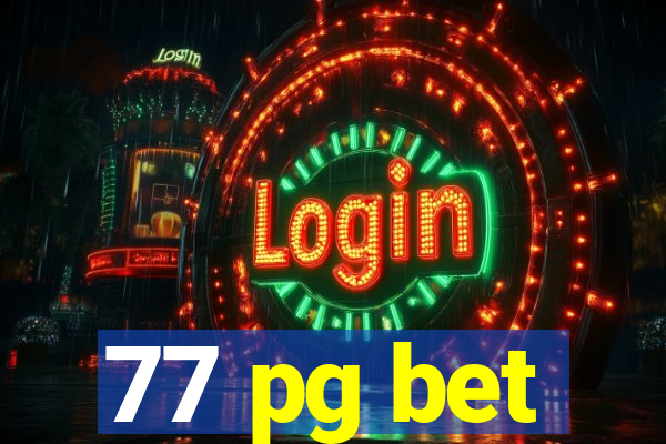 77 pg bet